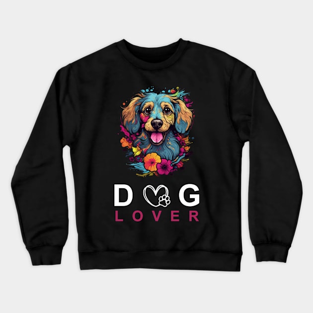 dog lover Crewneck Sweatshirt by MetamorphoseHob